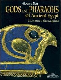 Gods And Pharaohs of Ancient Egypt: Mysteries Tales Legends (Ancient Egypt--History)