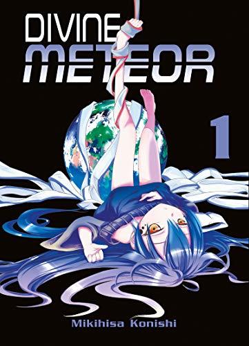 Divine meteor. Vol. 1