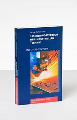 Wörterbuch der industriellen Technik / Taschenwörterbuch der industriellen Technik. Englisch-Deutsch