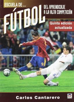 Escuela de fútbol, del aprendizaje a la alta competición (Futbol (tutor))