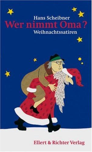 Wer nimmt Oma? Weihnachtssatiren