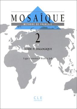 Mosaïque : méthode de français, niveau 2, guide pédagogique