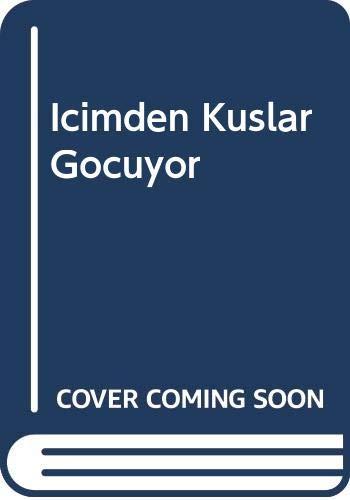 Icimden Kuslar Göcüyor