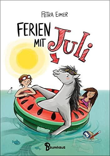 Ferien mit Juli: Band 3 der Juli-Reihe