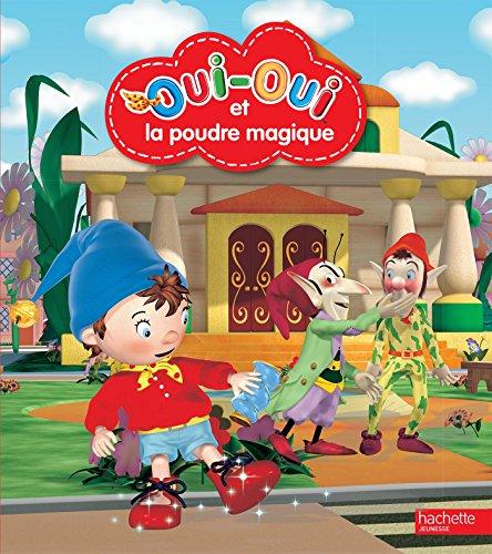 Oui-Oui et la poudre magique