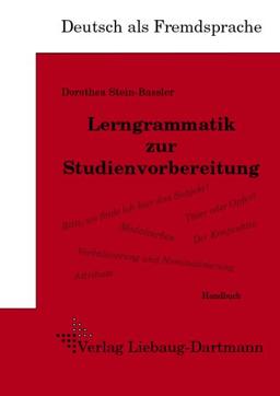 Lerngrammatik zur Studienvorbereitung: Handbuch: Handbuch - Deutsch als Fremdsprache