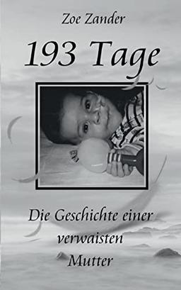 193 Tage: Die Geschichte einer verwaisten Mutter