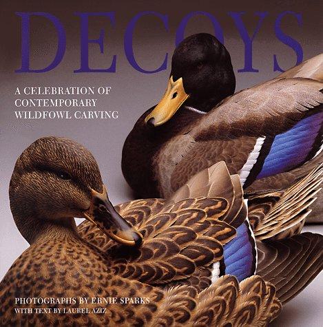 Decoys: A Celebration of Contemporary Wildfowl Carving