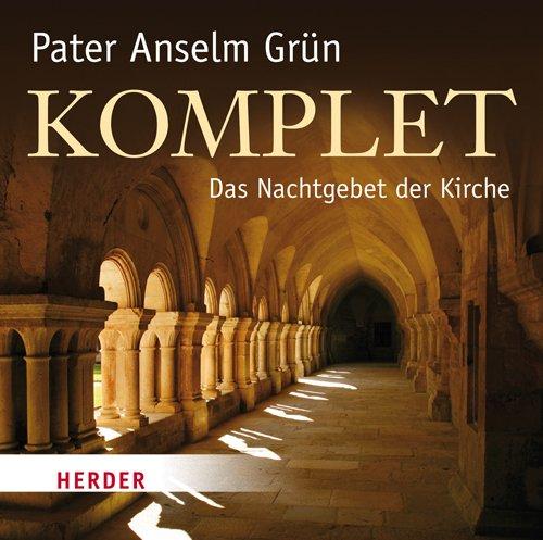 Komplet: Das Nachtgebet der Kirche