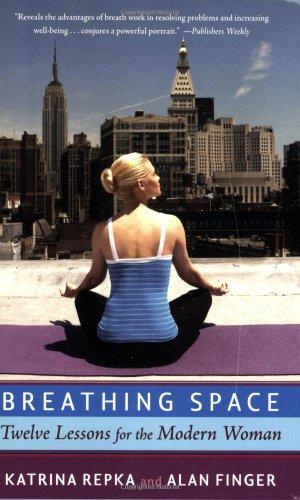 Breathing Space: Twelve Lessons for the Modern Woman