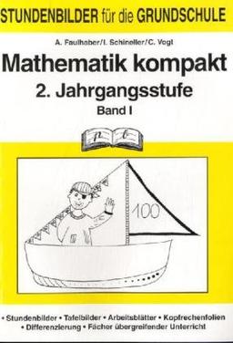 Mathematik kompakt 2.Schuljahr B.I: 2. Schuljahr Band I