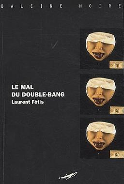 Le mal du double bang