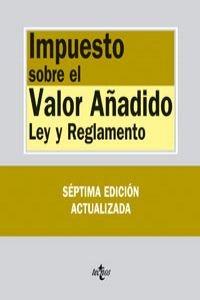 Impuesto sobre el valor añadido : ley y reglamento