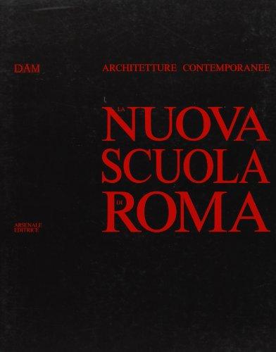 La nuova scuola di Roma (Biblioteca di architettura)