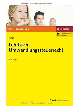 Lehrbuch Umwandlungssteuerrecht (Steuerfachkurs)