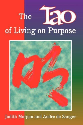 The Tao of Living on Purpose