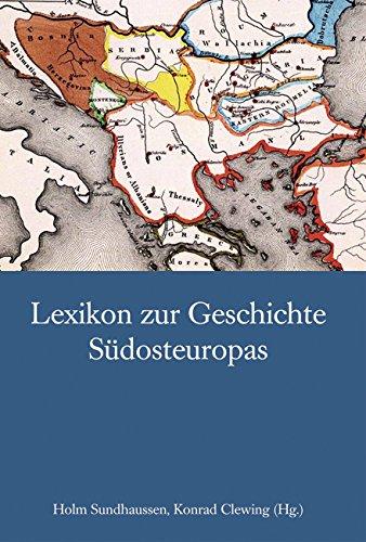 Lexikon zur Geschichte Südosteuropas