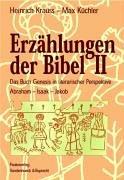 Erzählungen der Bibel II: Das Buch Genesis in literarischer Perspektive. Abraham - Isaak - Jakob (Bar Bs)