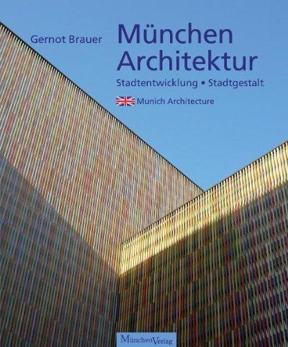 München Architektur: Stadtgestalt und Stadtentwicklung