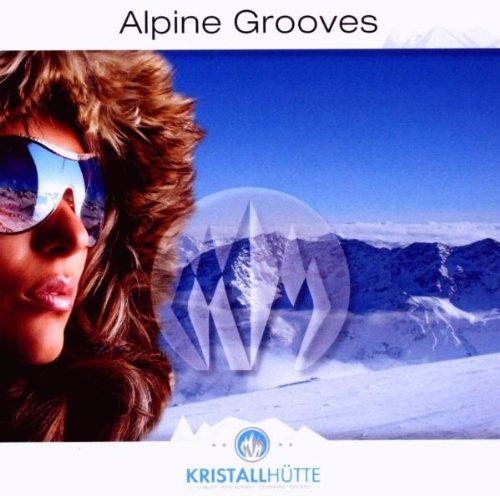 Alpine Grooves Vol.1 (Kristallhütte)