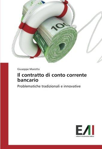 Il contratto di conto corrente bancario: Problematiche tradizionali e innovative