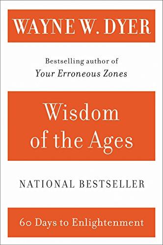 Wisdom of the Ages: A Modern Master Brings Eternal Truths into Everyday Life