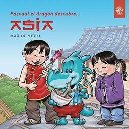 Pascual el dragón descubre Asia: Libro para niños en letra ligada, manuscrita, cursiva: Cuentos infantiles en letra ligada, manuscrita, cursiva - ... (Pascual el dragón descubre el mundo, Band 2)