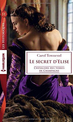 Le secret d'Elise : chevaliers des terres de Champagne