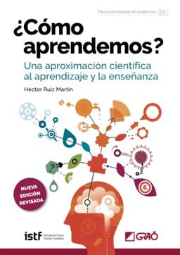 ¿Cómo aprendemos?: Una aproximación científica al aprendizaje y la enseñanza (Educación basada en evidencias, Band 1)