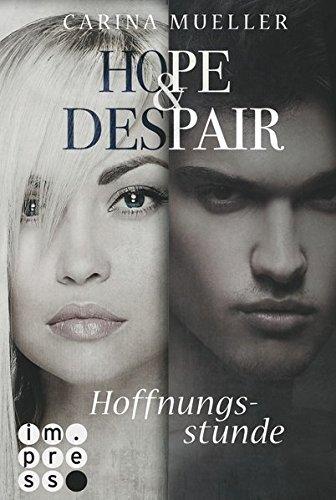 Hope & Despair, Band 3: Hoffnungsstunde