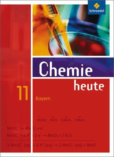 Chemie heute SII - Ausgabe 2009 für Bayern: Schülerband 11: 11. Klasse