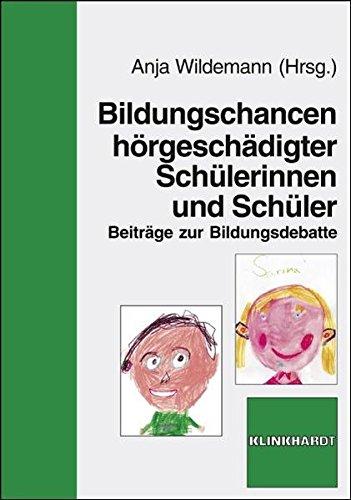 Bildungschancen hörgeschädigter Schülerinnen und Schüler