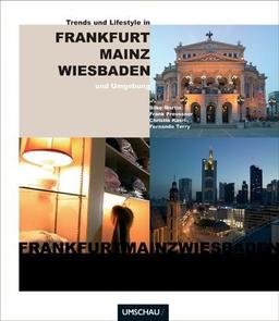 Trends & Lifestyle in Frankfurt, Mainz, Wiesbaden und Umgebung