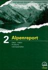 Alpenreport (2.): Daten, Fakten, Probleme, Lösungsansätze