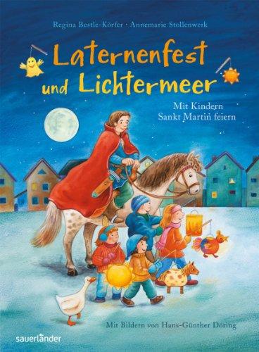 Laternenfest und Lichtermeer: Mit Kindern Sankt Martin feiern