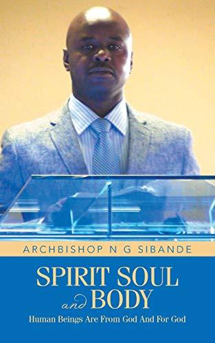 Spirit Soul and Body: Human Beings are From God and For God