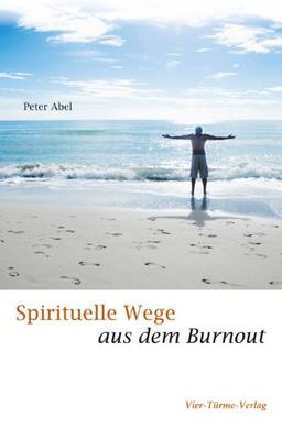 Spirituelle Wege aus dem Burnout