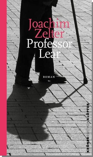 Professor Lear: Roman (Edition Klöpfer)