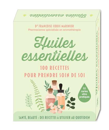 Huiles essentielles : 100 recettes pour prendre soin de soi : santé, beauté, des recettes à utiliser au quotidien, 52 cartes ultra pratiques