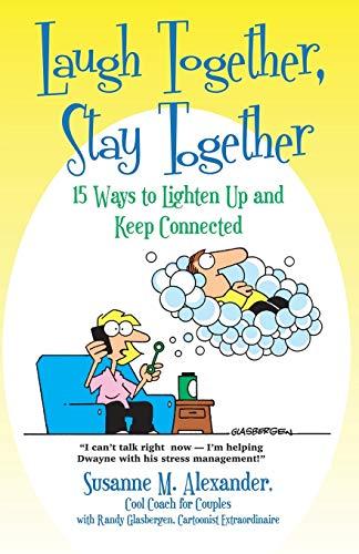 Laugh Together, Stay Together: 15 Ways to Lighten Up and Keep Connected