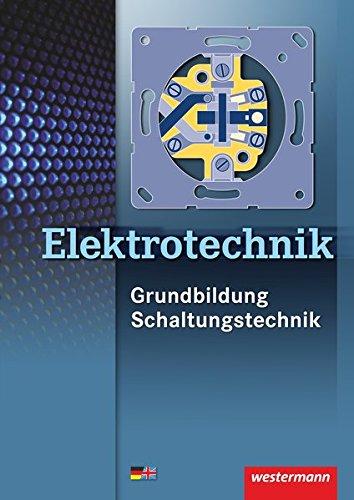 Elektrotechnik: Grundbildung, Schaltungstechnik: Schülerband