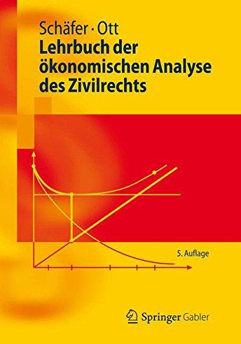 Lehrbuch der ökonomischen Analyse des Zivilrechts (Springer-Lehrbuch) (German Edition)