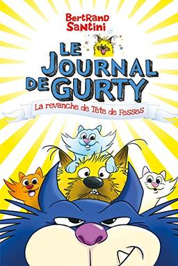 Le journal de Gurty. La revanche de Tête de fesses