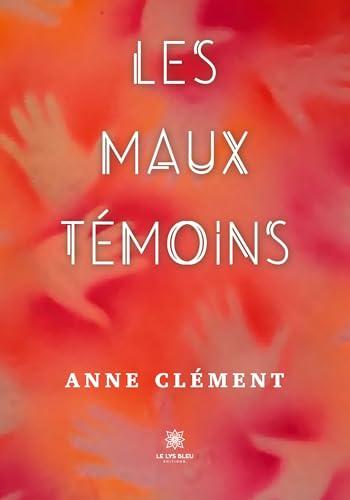 Les maux témoins