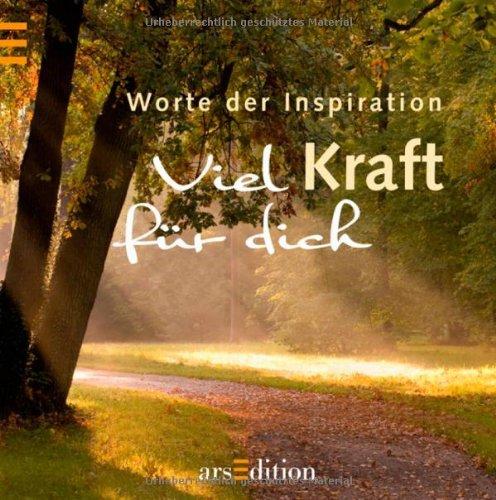 Viel Kraft für dich: Worte der Inspiration