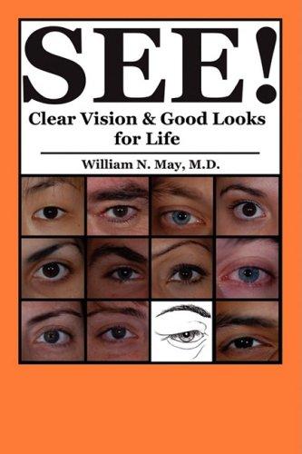 See!: Clear Vision and Good Looks for Life