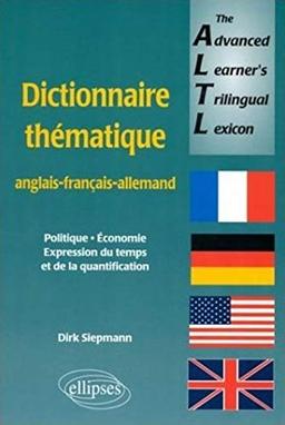 The advanced learners trilingual lexicon : dictionnaire thématique anglais-français-allemand