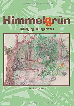 Himmelgrün: Aufregung im Regenwald