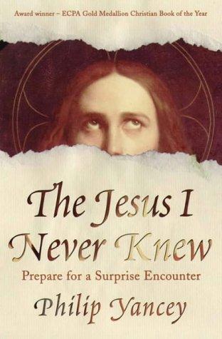 The Jesus I Never Knew