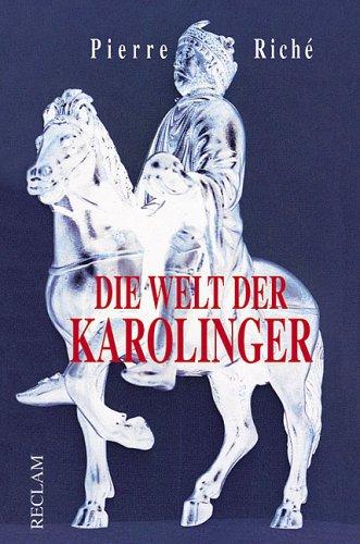 Die Welt der Karolinger